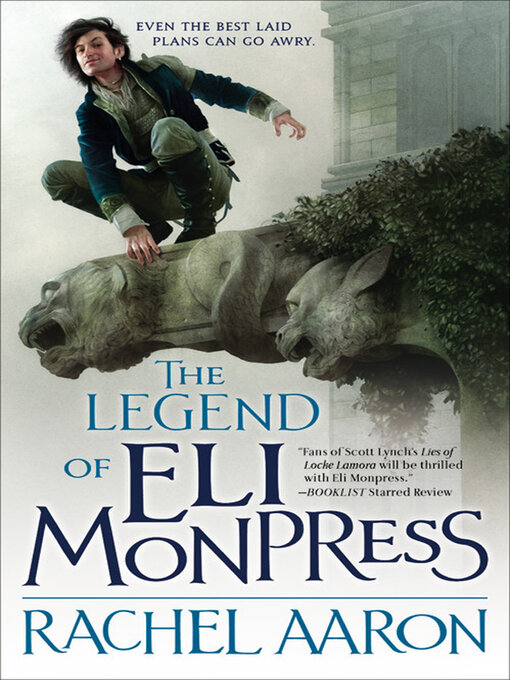 Title details for The Legend of Eli Monpress by Rachel Aaron - Available
